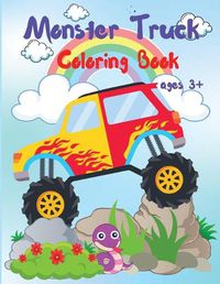 Cover image for Monster Truck Coloring Book for Kids: Activity Workbook for Boys and Girls Who Love Monster Truck, All Ages