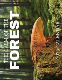 Cover image for The Calm of the Forest 2025 Calendar