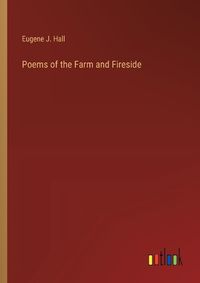 Cover image for Poems of the Farm and Fireside