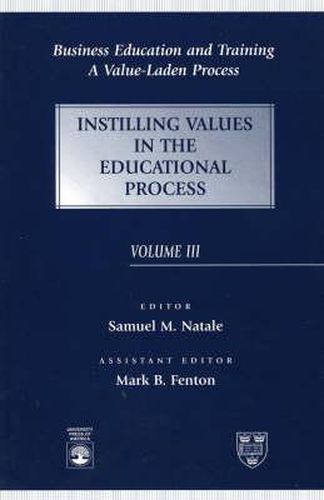 Business Education and Training: A Value-Laden Process, Instilling Values in the Educational Process