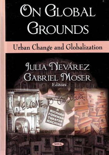 Cover image for On Global Grounds: Urban Change & Globalization