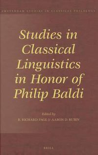 Cover image for Studies in Classical Linguistics in Honor of Philip Baldi