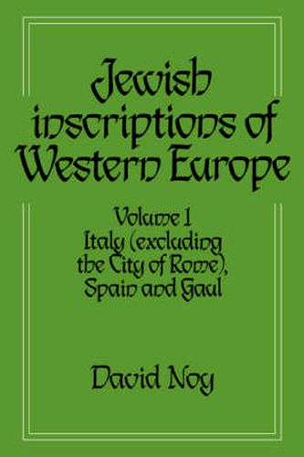 Cover image for Jewish Inscriptions of Western Europe: Volume 1, Italy (excluding the City of Rome), Spain and Gaul