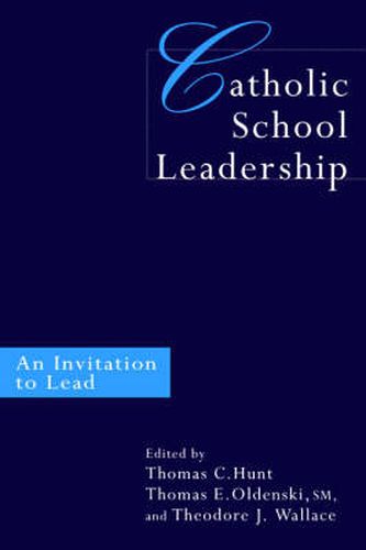 Cover image for Catholic School Leadership: An Invitation to Lead