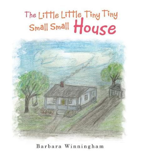 Cover image for The Little Little Tiny Tiny Small Small House