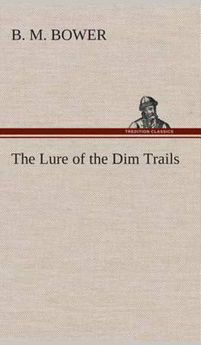 Cover image for The Lure of the Dim Trails