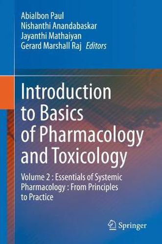 Cover image for Introduction to Basics of Pharmacology and Toxicology: Volume 2 : Essentials of Systemic Pharmacology : From Principles to Practice