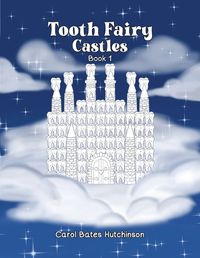 Cover image for Tooth Fairy Castles (Book 1)