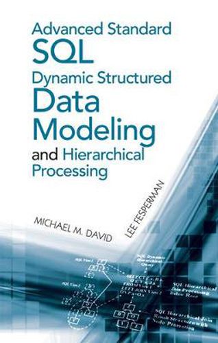 Cover image for Advanced Standard SQL Dynamic Structured Data Modeling and Hierarchical Processing