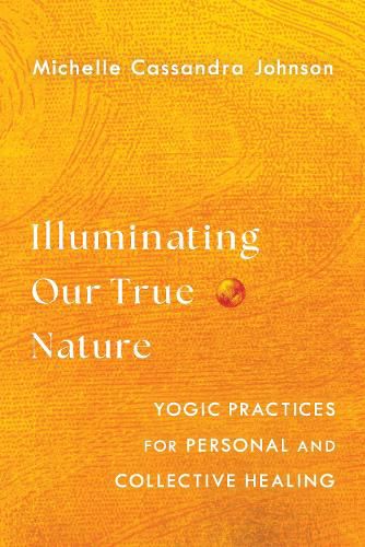 Illuminating Our True Nature