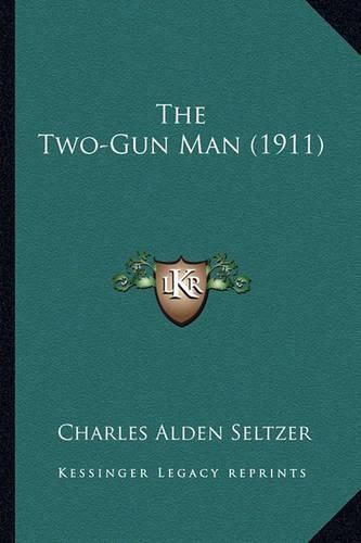 The Two-Gun Man (1911) the Two-Gun Man (1911)