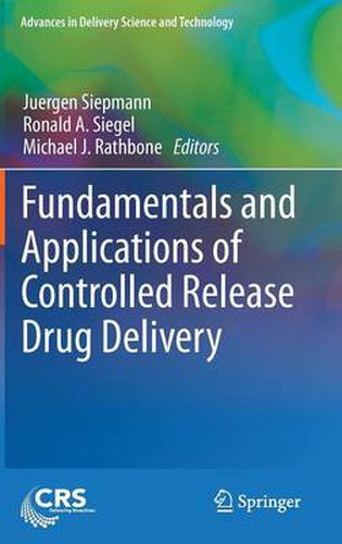 Cover image for Fundamentals and Applications of Controlled Release Drug Delivery