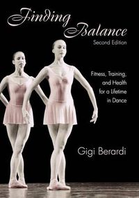 Cover image for Finding Balance: Fitness, Training, and Health for a Lifetime in Dance