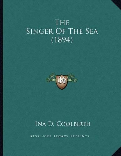 Cover image for The Singer of the Sea (1894)