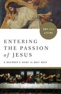 Cover image for Entering the Passion of Jesus