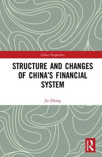Cover image for Structure and Changes of China's Financial System