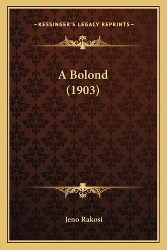 Cover image for A Bolond (1903)