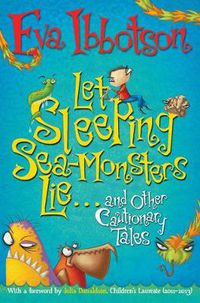 Cover image for Let Sleeping Sea-Monsters Lie: and Other Cautionary Tales