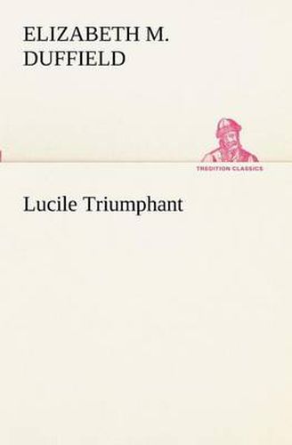 Cover image for Lucile Triumphant