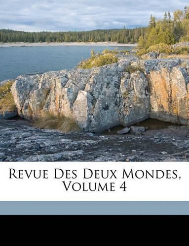 Revue Des Deux Mondes, Volume 4