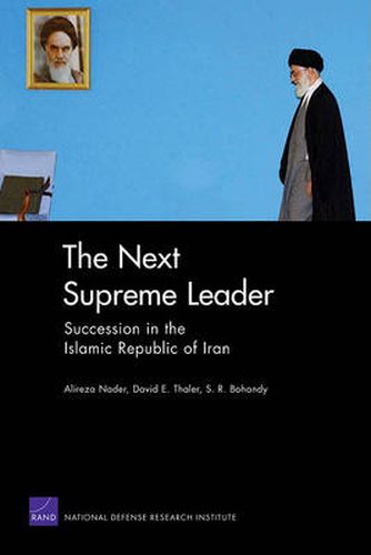 Cover image for The Next Supreme Leader: Succession in the Islamic Republic of Iran