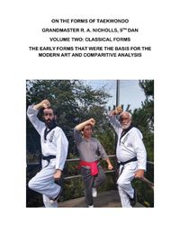 Cover image for On the Forms of Taekwondo: Volume Two: Classical Forms