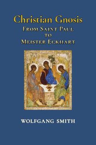 Cover image for Christian Gnosis: From Saint Paul to Meister Eckhart