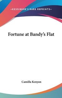 Cover image for Fortune at Bandy's Flat