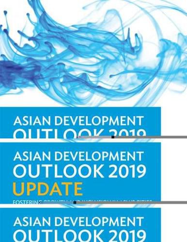 Cover image for Asian Development Outlook (ADO) 2019 Update: Fostering Growth and Inclusion in Asia's Cities