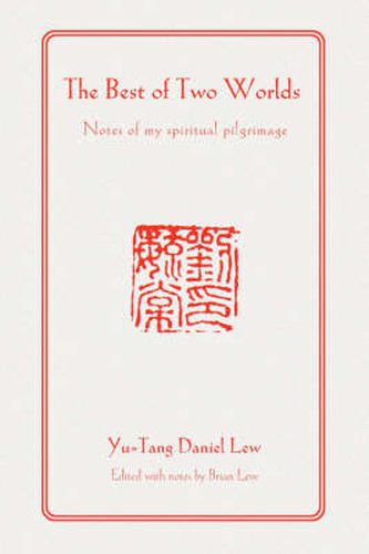Cover image for The Best of Two Worlds: Notes of My Spiritual Pilgrimage