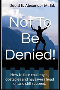 Cover image for Not To Be Denied!