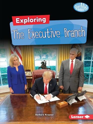 Cover image for Exploring the Executive Branch