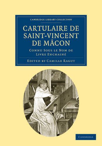 Cover image for Cartulaire de Saint-Vincent de Macon: Connu Sous le Nom de Livre Enchaine