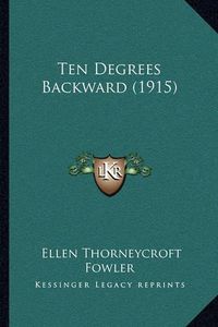 Cover image for Ten Degrees Backward (1915)