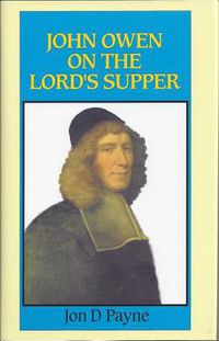 Cover image for John Owen on the Lord's Supper