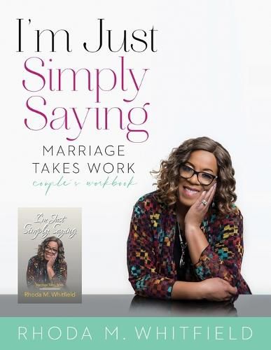 Cover image for I'm Just Simply Saying Marriage Takes Work Couple's Work Book