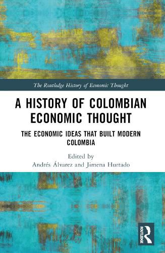 Cover image for A History of Colombian Economic Thought