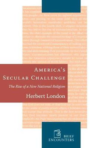 Cover image for Americas Secular Challenge: The Rise of a New National Religion