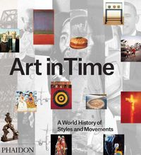 Cover image for Art in Time: A World History of Styles and Movements