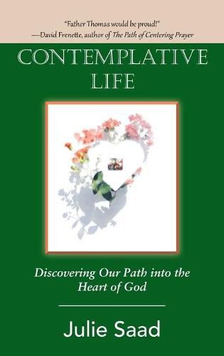 Cover image for Contemplative Life: Discovering Our Path into the Heart of God