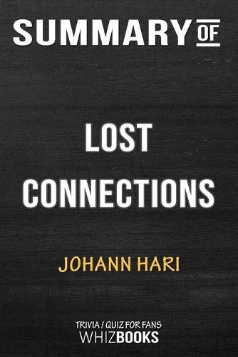 Cover image for Summary of Lost Connections: Uncovering the Real Causes of Depression - and the Unexpected Solutions: Trivia/Quiz for F