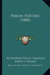 Cover image for Parish Patches (1888)