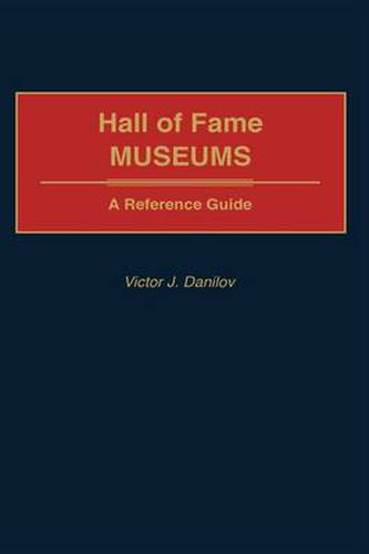 Cover image for Hall of Fame Museums: A Reference Guide