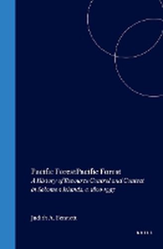 Cover image for Pacific Forest: A History of Resource Control and Contest in Solomon Islands, c. 1800-1997