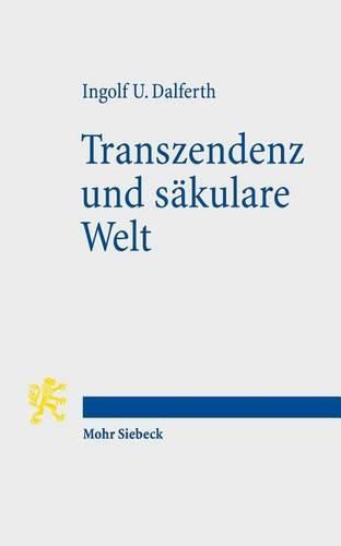 Cover image for Transzendenz und sakulare Welt: Lebensorientierung an letzter Gegenwart