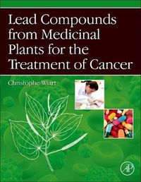 Cover image for Lead Compounds from Medicinal Plants for the Treatment of Cancer