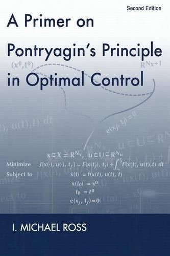 A Primer on Pontryagin's Principle in Optimal Control: Second Edition