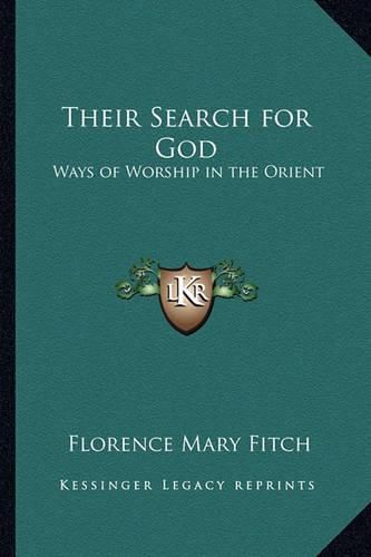 Cover image for Their Search for God: Ways of Worship in the Orient