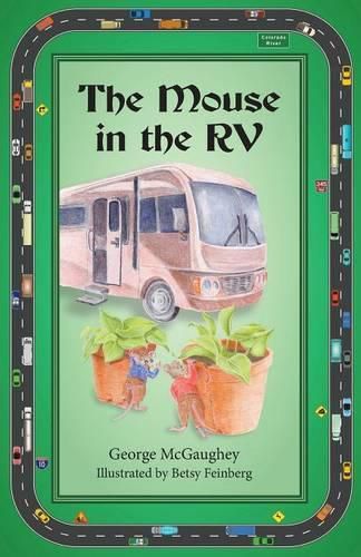 The Mouse in the RV: Once upon a time in an RV on the road, there lived three mice.