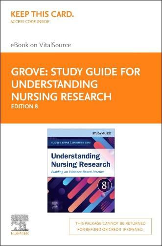 Study Guide for Understanding Nursing Research Elsevier eBook on Vitalsource (Retail Access Card)